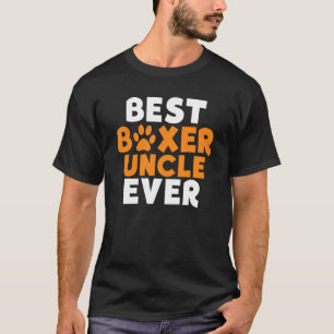 Best Boxer Uncle Ever Boxer Dog Uncle T-Shirt