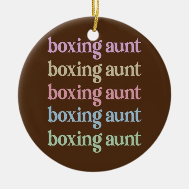 Best Boxing Aunt Boxing Auntie  Ceramic Ornament (Front)