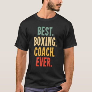 Best Boxing Coach Ever Boxing Coach Training T-Shirt