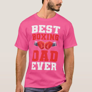 Best Boxing Dad Ever. Boxer T-Shirt