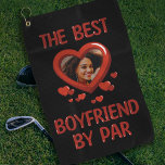 Best Boyfriend By Par Photo Golf Towel<br><div class="desc">Gift your partner a dash of personalisation that speaks volumes about your love! This delightful present showcases a heartwarming message, 'the best boyfriend by par', decorated in a lovely red heart design. Personalise this golf towel further by inserting your own special photo in the heart. A perfect memento to celebrate...</div>