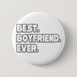 Best Boyfriend Ever 6 Cm Round Badge