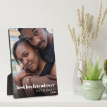 Best Boyfriend Ever Photo Plaque<br><div class="desc">Give the world's best boyfriend a special birthday,  valentine,  wedding anniversary or holiday keepsake gift with this personalised photo plaque featuring your favourite photograph,  "best boyfriend ever" in modern bold white typography,  your name and the year if desired.</div>