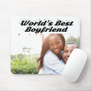 Best Boyfriend Photo with black text Mouse Pad