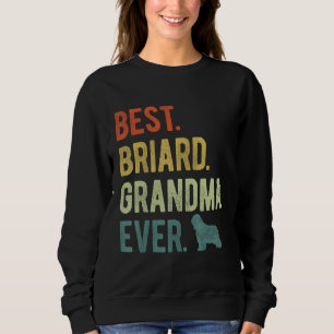 Best Briard Grandma Ever Dog Mother s Day Sweatshirt