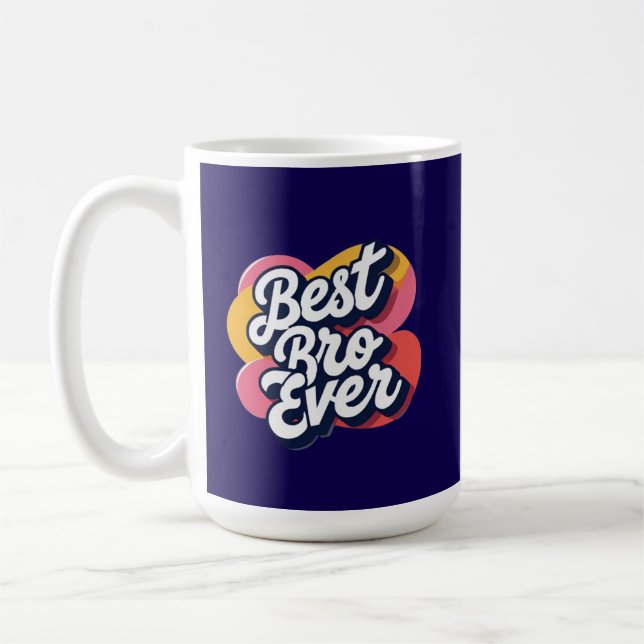Best Bro Ever  Coffee Mug (Left)