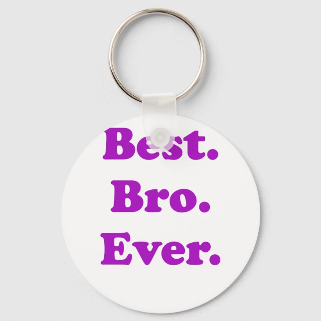 Best Bro Ever Key Ring (Front)
