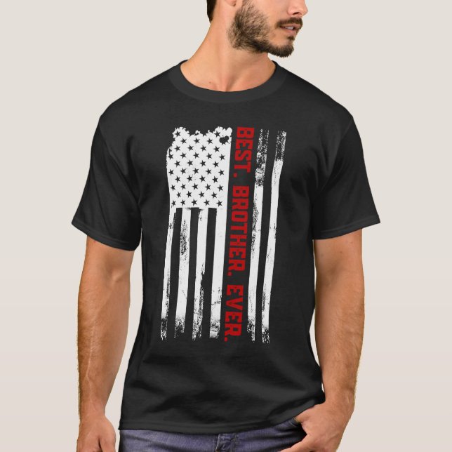 Best Brother Ever American USA flag Fatheru2019s D T-Shirt (Front)