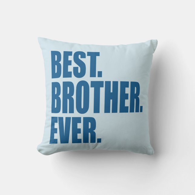 Best. Brother. Ever. (blue) Cushion (Front)