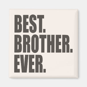 Best. Brother. Ever. Magnet