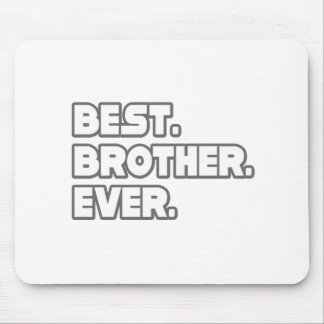 Best Brother Ever Mouse Pad