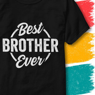Best Brother Ever Quote Vintage Funny Brother T-Shirt
