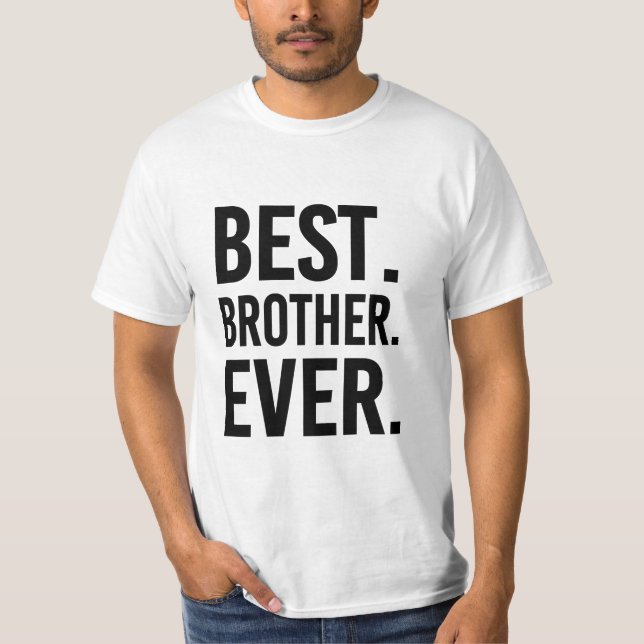 Best Brother Ever Shirt (Front)
