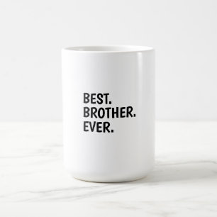 Best Brother Ever Shirt, Siblings Coffee Mug