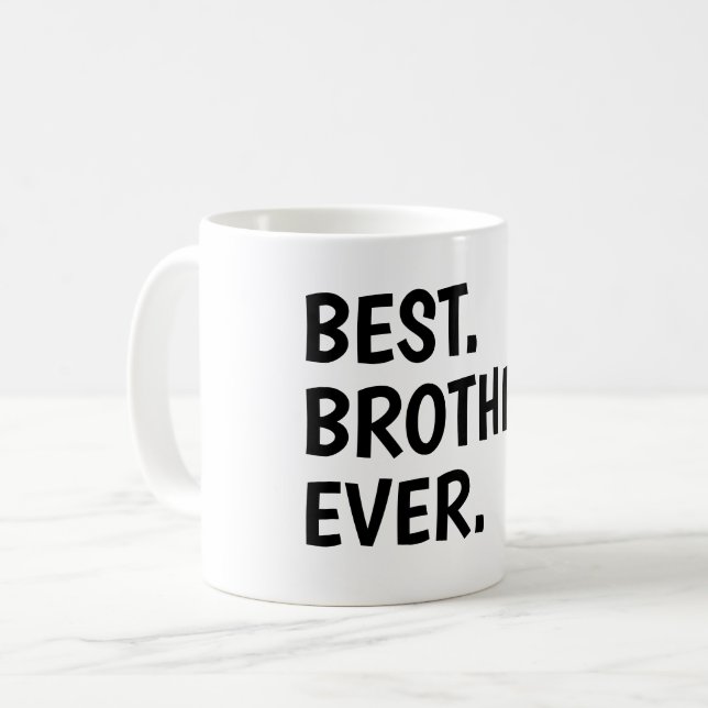 Best Brother Ever Shirt, Siblings Coffee Mug (Front Left)