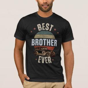 BEST BROTHER EVER T-Shirt