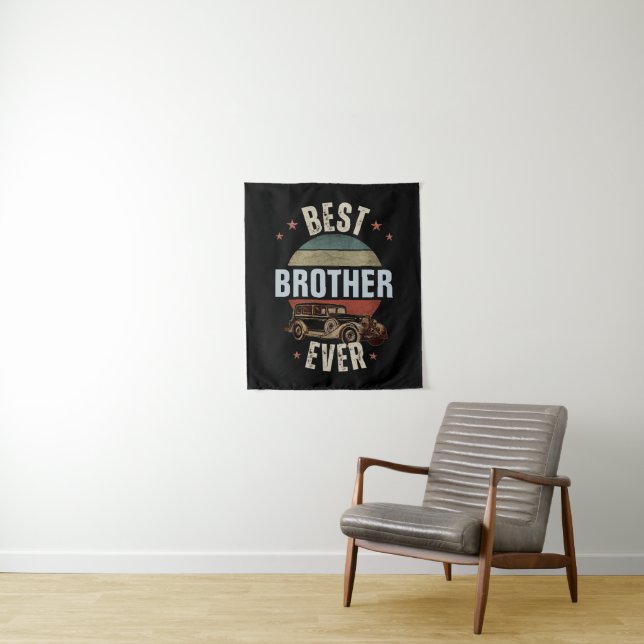 BEST BROTHER EVER  TAPESTRY (In Situ)
