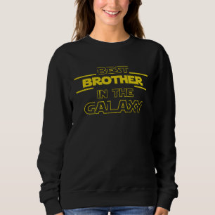 Best Brother In The Galaxy Sweatshirt
