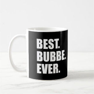 Best Bubbe Ever Yiddish Jewish Grandmother Coffee Mug