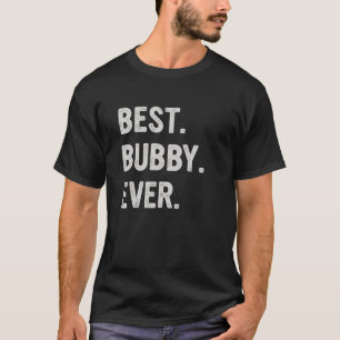 Best Bubby Ever Family Grandma T-Shirt