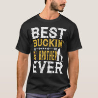 Best Buckin' BIG BROTHER Ever Funny Fathers Day