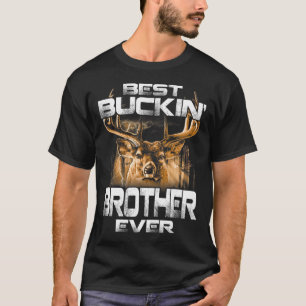 Best Buckin' Brother Ever Tee Deer Hunting Bucking