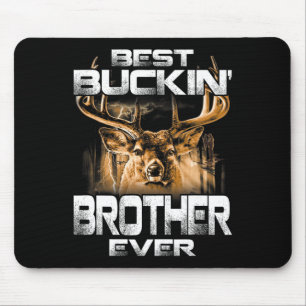 Best Buckin' Brother Ever Tee Deer Hunting Bucking Mouse Pad