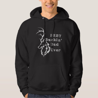 Best Buckin' Dad Ever deer hunter Hoodie