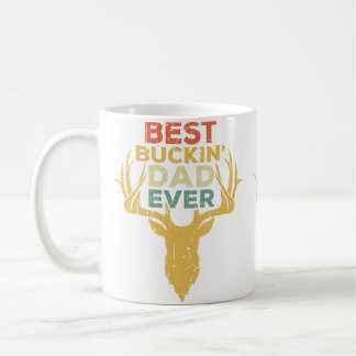 Best Buckin' Dad Ever Deer Hunters Coffee Mug