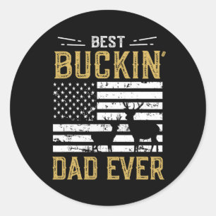 Best Buckin Dad Ever Funny Gift Deer Hunter Cool H Classic Round Sticker