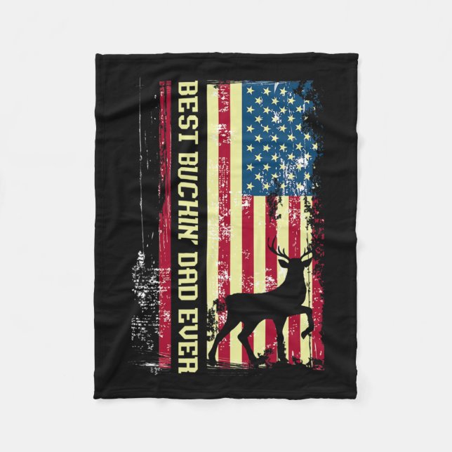 Best Buckin Dad Ever Patriotic Hunter Gift Hunting Fleece Blanket (Front)