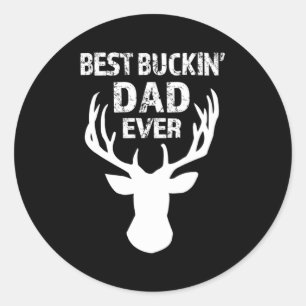 Best Buckin' Dad Ever 'S Classic Round Sticker