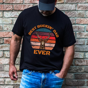 Best Buckin' Dad Ever T-Shirt