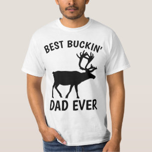 BEST BUCKIN' DAD EVER T-Shirts