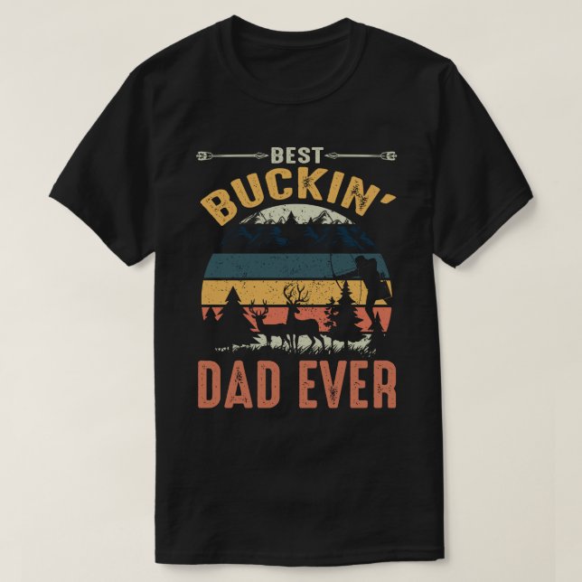 Best Buckin' DAD EVER Vintahe Father's Day  T-Shirt (Design Front)
