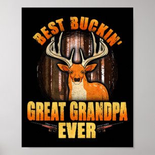 Best Buckin' Great Grandpa Ever Deer Hunting Fathe Poster