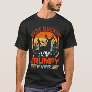 Best Buckin Grumpy Ever Deer Hunting Bucking Fathe T-Shirt