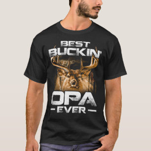 Best Buckin' OPA Ever Shirt Deer Hunting Bucking