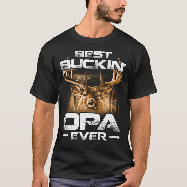 Best Buckin' OPA Ever Shirt Deer Hunting Bucking (Front)
