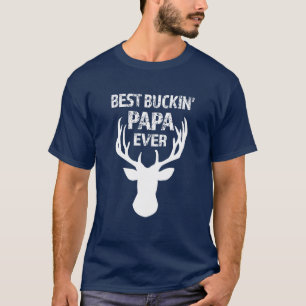 Best Buckin' Papa Ever funny buck deer hunt shirt