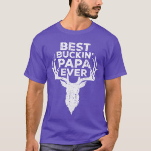 Best Buckin Papa Ever Men Hunting Fathers Day boy T-Shirt