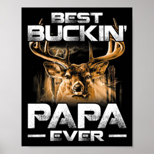 Best Buckin' Papa Ever Shirt Deer Hunting Bucking  Poster