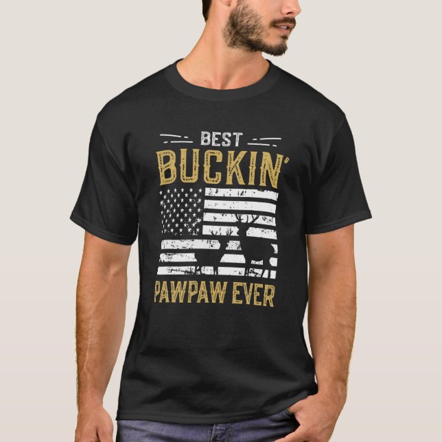 Best Buckin Pawpaw Ever Funny Gift Deer Hunter Coo T-Shirt (Front)