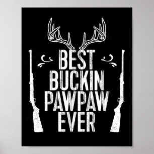 Best Buckin Pawpaw Ever Hunting Fathers Day Gift Poster