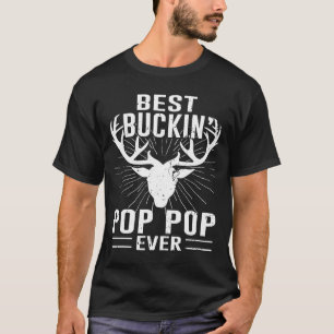 Best Buckin Pop Pop Ever Deer Hunting Lover Dad T-Shirt