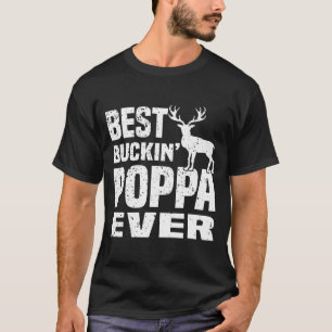 Best Buckin Poppa Ever Hunting Hunter Fathers Day T-Shirt