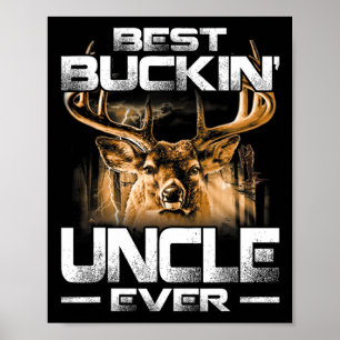 Best Buckin' Uncle Ever Shirt Deer Hunting Bucking Poster