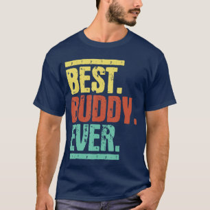 Best Buddy Ever Buddies Bestfriends BFF funny T-Shirt