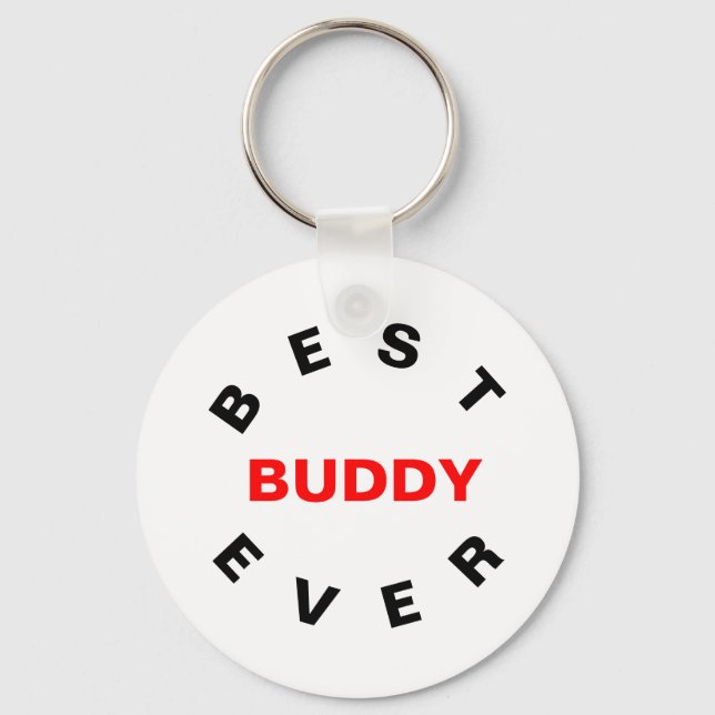 Best Buddy Ever  Key Ring (Front)