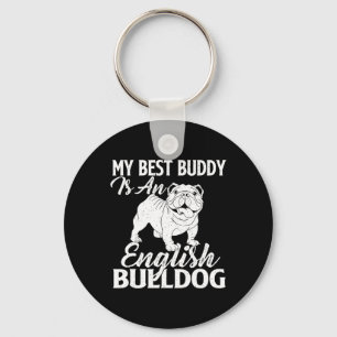 Best Buddy Is An English Bulldog - Dog Lover  Key Ring